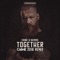 Caine & Deimos - Together (caine 2018 Remix)