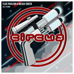 Call to Arms - Single by Flux Pavilion & Meaux Green album reviews, ratings, credits