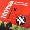 Mother - Vsevolod Pudovkin. Revisited Silence (feat. Marc Cuevas & Ramon Prats) album lyrics, reviews, download