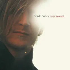 Intersexual - Single - Ozark Henry Intersexual - Single - Ozark Henry