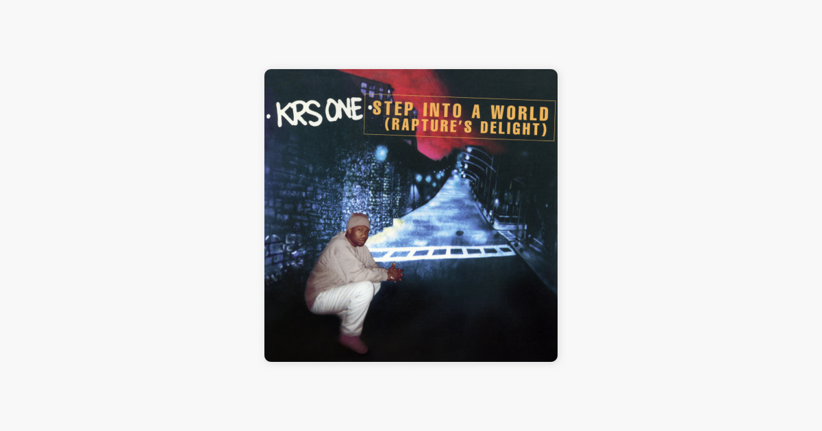 Step Into A World Rapture S Delight Ep By Krs One On Apple Music step into a world rapture s delight ep by krs one on apple music