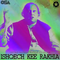 Ishqech Kee Rakhia - EP - Nusrat Fateh Ali Khan Ishqech Kee Rakhia - EP - Nusrat Fateh Ali Khan