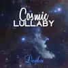 Cosmic Lullaby (feat. Dominika Jurczuk-Gondek) - Single album lyrics, reviews, download