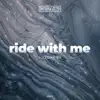 Stream & download Ride With Me - Single