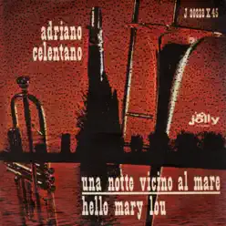 Una notte vicino al mare - Hello Mary Lou - Single - Adriano Celentano