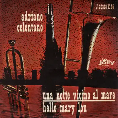 Una notte vicino al mare - Hello Mary Lou - Single - Adriano Celentano