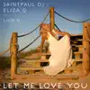 Stream & download Let Me Love You (feat. Lion D) - Single