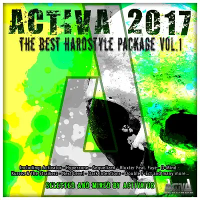 Activa 2017: The Best Hardstyle Package, Vol. 1 - Activator