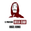Bella ciao - HUGEL Remix by El Profesor iTunes Track 1