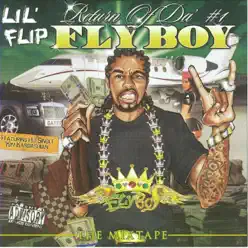 Return of Da #1 Flyboy - Lil' Flip