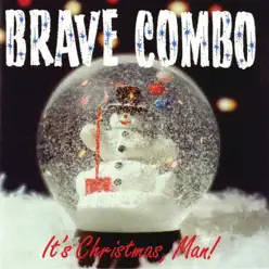 It's Christmas, Man! - Brave Combo