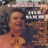 Serie de Colección: Cuco Sánchez - 15 Autenticos album lyrics, reviews, download