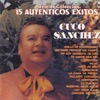 Serie de Colección: Cuco Sánchez - 15 Autenticos