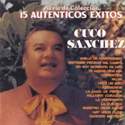 Serie de Colección: Cuco Sánchez - 15 Autenticos - Cuco Sánchez