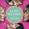 Love Within: Beyond