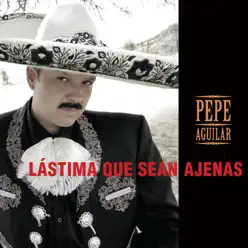 Lástima Que Sean Ajenas - Pepe Aguilar