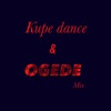 Ogede & Kupe Dance Mix ( Afro ) - Single, 2018