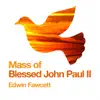Mass of Blessed John Paul II album lyrics, reviews, download