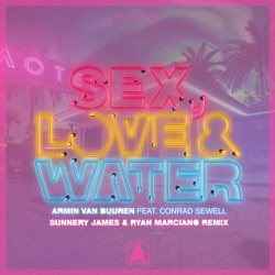 Armin van Buuren - Sex, Love & Water (feat. Conrad Sewell)