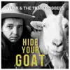 Hide Your Goat - Single album lyrics, reviews, download