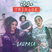 Tribade - Gaupasa