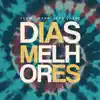 Dias Melhores (Remix) - Single album lyrics, reviews, download