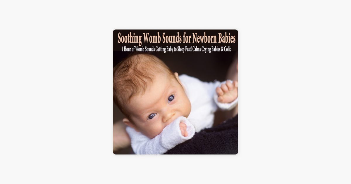 soothing womb sounds for baby