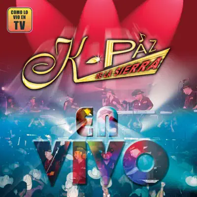 En Vivo (Dallas, Texas 2004) - K-Paz De La Sierra En Vivo (Dallas, Texas 2004) - K-Paz De La Sierra