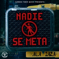 Ala Jaza - Nadie Se Meta