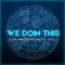 We Doin This (feat. Agon Amiga & Skivi) - Cozman lyrics