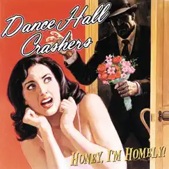 Honey I'm Homely by Dance Hall Crashers album reviews, ratings, credits