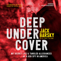 Jack Barsky & Cindy Coloma - Deep Undercover: My Secret Life and Tangled Allegiances as a KGB Spy in America artwork