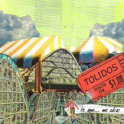 Te Amo...Me Odias - Tolidos Te Amo...Me Odias - Tolidos