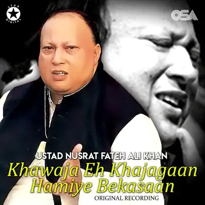 Khawaja Eh Khajagaan Hamiye Bekasaan - EP - Nusrat Fateh Ali Khan Khawaja Eh Khajagaan Hamiye Bekasaan - EP - Nusrat Fateh Ali Khan
