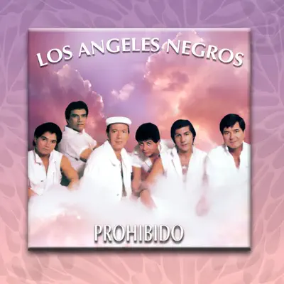 Prohibido - Los Angeles Negros Prohibido - Los Angeles Negros