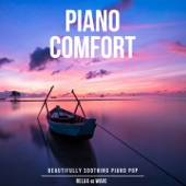 Piano Comfort - Beautifully Soothing Piano Pop artwork