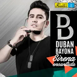 Sirena Encantada - Single - Duban Bayona Sirena Encantada - Single - Duban Bayona