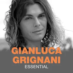Essential - Gianluca Grignani
