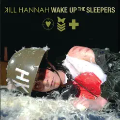 Wake Up the Sleepers (Edited Version) - Kill Hannah