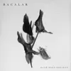 Bacalar - Single album lyrics, reviews, download