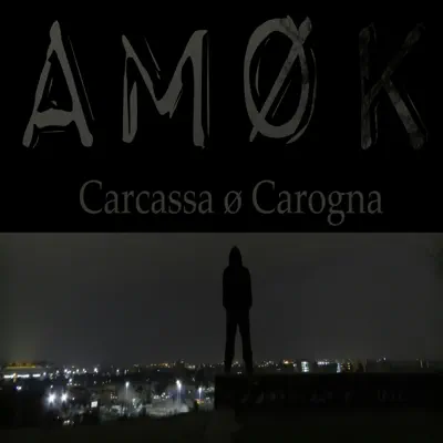Carcassa ø Carogna - Single - Amok