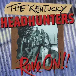 Rave On!! - The Kentucky Headhunters