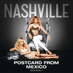 Postcard From Mexico (feat. Connie Britton & Michiel Huisman) - Single by Nashville Cast album reviews, ratings, credits