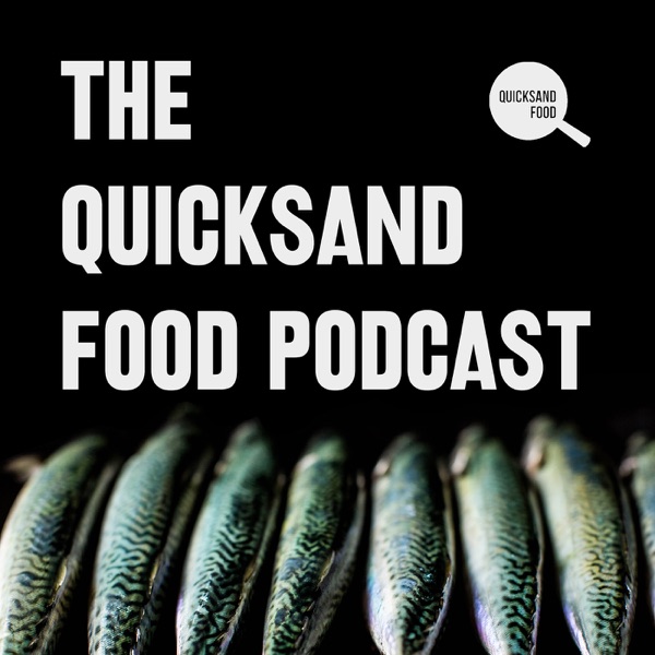 The Quicksand Food Podcast The Quicksand Food Podcast