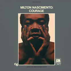 Courage - Milton Nascimento
