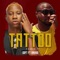 Tattoo (feat. Davido) - Soft lyrics