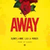 Away (feat. Minz, L.A.X & Peruzzi) - Single album lyrics, reviews, download