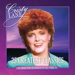 25 Greatest Classics - Cristy Lane 25 Greatest Classics - Cristy Lane