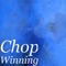Winning (feat. Wii Mane & Zed Zilla) - Chop lyrics