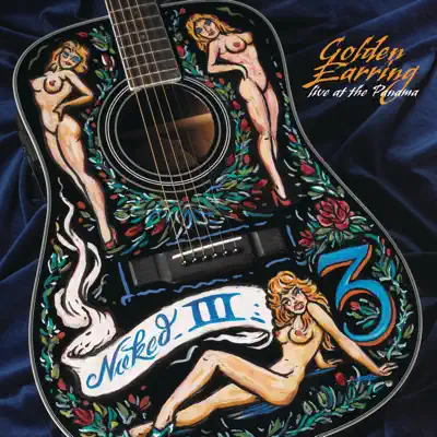 Naked Truth III (Live Recorded At The Panama, Amsterdam Holland) - Golden Earring